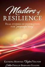 Masters of Resilience af Katrina Montez (Taylor) Felton