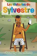 Las Historias de Sylvestre af Jusmelly Armenteros