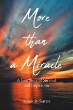 More than a Miracle af Susan R Smith