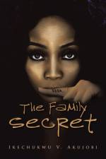 Family Secret af Ikechukwu V Akujobi