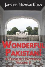 Wonderful Pakistan! A Traveler's Notebook af Jamshed Namdar Khan