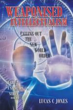 Weaponised Intellectualism af Lucas C Jones