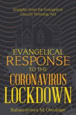 Evangelical Response to the Coronavirus Lockdown af Babatomiwa M Owojaiye