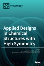 Applied Designs in Chemical Structures with High Symmetry af LORENTZ J NTSCHI