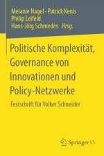 Politische Komplexitat, Governance Von Innovationen Und Policy-Netzwerke
