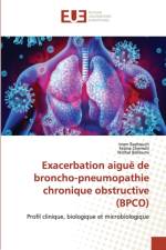 Exacerbation aigue de broncho-pneumopathie chronique obstructive (BPCO) af Imen Bachouch
