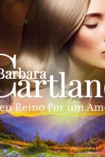 Seu Reino Por um Amor (A Eterna Coleção de Barbara Cartland 5) af Barbara Cartland