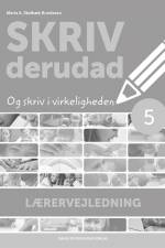 SKRIV derudad - Lærervejledning 5. klasse af Maria A. Skelbæk-Bundesen