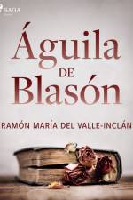 Águila de Blasón af Ramón María Del Valle-Inclán
