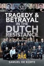 Tragedy & Betrayal in the Dutch Resistance af Samuel de Korte