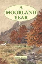 A Moorland Year af Hope L. Bourne