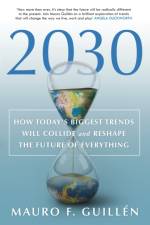 2030 af Mauro F. Guillen