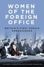 Women of the Foreign Office af Elizabeth Warburton