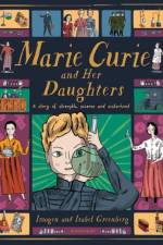Marie Curie and Her Daughters af Imogen Greenberg