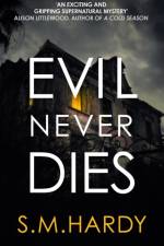Evil Never Dies af S M Hardy