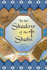 In the Shadow of the Shahs af Farifteh V. Farifteh V. Robb