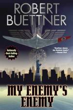 My Enemy's Enemy af Robert Buettner