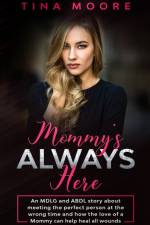 Mommy's Always Here af Tina Moore