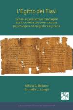 L’Egitto dei Flavi: Sintesi e prospettive d’indagine alla luce della documentazione papirologica ed epigrafica egiziana af Nikola D. Bellucci