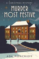 Murder Most Festive af Ada Moncrieff