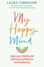 My Happy Mind af Laura Earnshaw