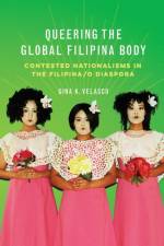 Queering the Global Filipina Body af Gina K. Velasco