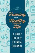 Training for a Healthy Life af Zeitgeist (Zetigeist Wellness) Wellness