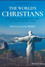 The World's Christians af Douglas (University of Chicago) Jacobsen