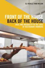 Front of the House, Back of the House af Eli Revelle Yano Wilson
