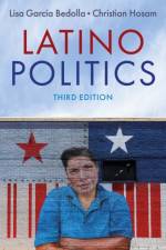 Latino Politics af Lisa (University of California Garc¿a Bedolla