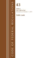 Code of Federal Regulations, Title 43 Public Lands: Interior 3200-End, Revised as of October 1, 2019 Part 2 af Office of the Federal Register (U.S.)