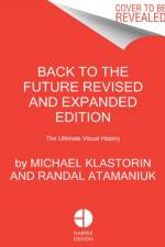 Back to the Future Revised and Expanded Edition af Michael Klastorin
