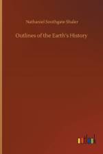 Outlines of the Earth's History af Nathaniel Southgate Shaler