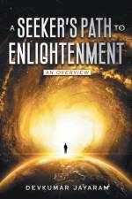 SEEKER'S PATH TO ENLIGHTENMENT af JAYARAM DEVKUMAR JAYARAM