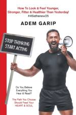 Stop Thinking Start Acting af Adem Garip