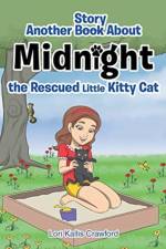 Another Book/Story about Midnight the Rescued Little Kitty Cat