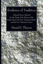Evidence of Tradition af Daniel J Theron