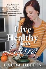 Live Healthy With Laura af Laura Heflin