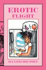 Erotic Flight af Da Geechie Poet