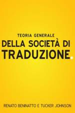 Teoria Generale Della Societa Di Traduzione af Renato Beninatto
