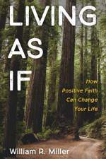 Living As If af William R Miller