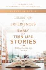 Collection of Experiences of Early and Teen Life Stories af Patricia Ávila