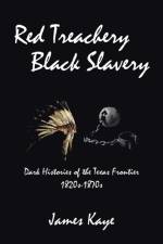 Red Treachery Black Slavery af James Kaye