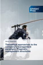 Theoretical approaches to the company's management paradigm; Pragmatic management structures af Hamid Soleymani