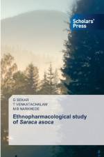 Ethnopharmacological study of Saraca asoca af G Sekar