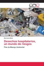 Desechos hospitalarios, un mundo de riesgos af Marianela Mata