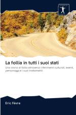 follia in tutti i suoi stati af Eric Fevre