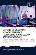 Metody Edukacyjne WykorzystujĄce TechnologiĘ Nauczania JĘzykow Obcych af Vilani Ferreira Feitosa Amaral