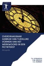 Overdraagbaar gebruik van tijdelijke vormen van het werkwoord in een fictietekst af O M Dedova