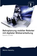 Bahnplanung mobiler Roboter mit digitaler Bildverarbeitung af Mohan Awasthy